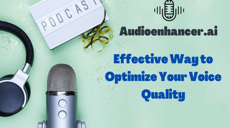 Optimize Voice Quality